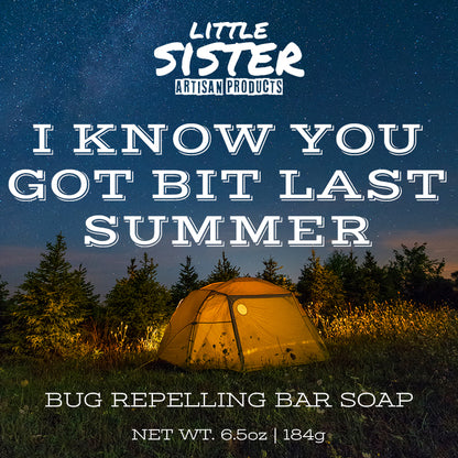 I Know You Got Bit Last Summer - Bug Repellent Bar Soap
